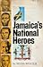 Jamaica's National Heroes