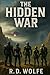 The Hidden War by R D Wolfe