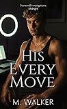 His Every Move (Stonewall Investigations: Midnight Book 2)
