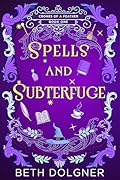 Spells and Subterfuge