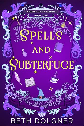 Spells and Subterfuge (Crones of a Feather #1)