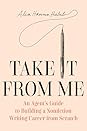 Take It from Me by Alia Hanna Habib