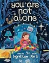 You Are Not Alone