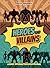 Heroes and Villains: Discov...