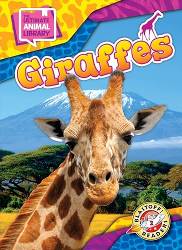 Giraffes (The Ultimate Animal Library)