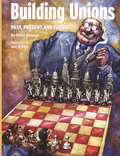 Building Unions: Organizing: Past, Present and Future (Paperback)