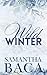 Wild Winter by Samantha Baca