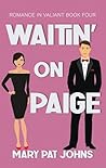 Waitin’ on Paige by Mary Pat Johns