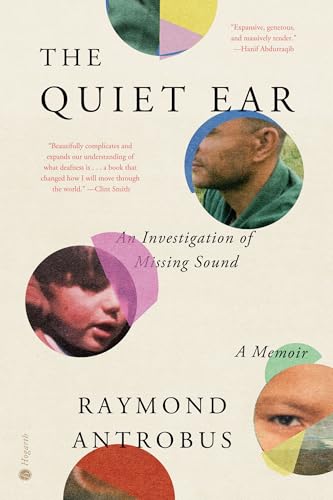 The Quiet Ear: An Investigation of Missing Sound (Hardcover)