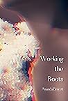 Working the Roots