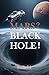 Mars? Black Hole!