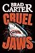 CRUEL JAWS