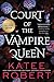 Court of the Vampire Queen