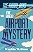 The Great Airport Mystery: The Hardy Boys Book 9 (Hardy Boys Mysteries)