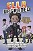 Ella Upgraded: The Complete...