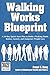 Walking Works Blueprint: A ...