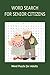 Word Search for Senior Citizens by Ann Reed