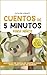 Cuentos de 5 minutos para n...