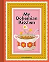My Bohemian Kitchen: A nostalgic guide to modern Czech cooking