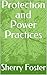 Protection and Power Practices