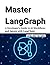 Master LangGraph: A Develop...