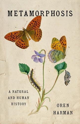 Metamorphosis: A Natural and Human History (Hardcover)