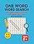 One Word Word Search: 100 S...