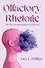 Olfactory Rhetoric: Sniffing Out Environmental Problems (New Directions in Rhetoric and Materiality)