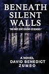 Beneath Silent Walls: A Psychological Thriller of Secrets, Power, and Redemption Beneath Silent Walls: A Psychological Thriller of Secrets, Power, and Redemption
