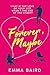 Forever, Maybe: What if the...