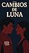 Cambios de Luna