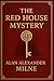 The Red House Mystery by Alan Alexander Milne
