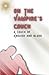On The Vampire's Couch; A Couch of Anguish and Blood (The Vampire's Couch Series)