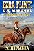 U.S. Marshal Ezra Flint: Finding Flint: A Western Adventure (A U.S. Marshal Ezra Flint Western)