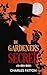 The Gardener's Secret and O...