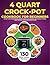 4 Quart Crock-Pot Cookbook for Beginners by Sarah Mehrhoff