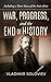 War, Progress, and the End ...