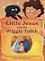 Little Jesus and the Wiggly Tooth by Kimberley Gordon
