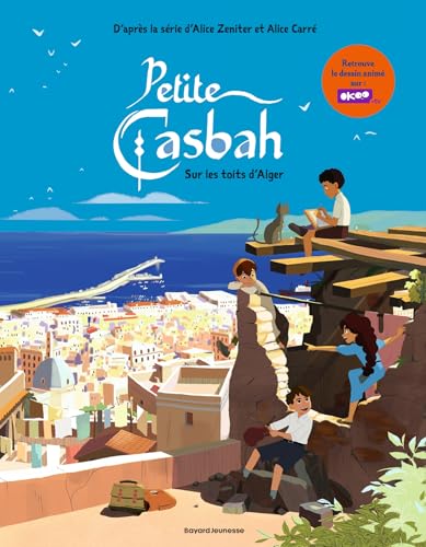 Petite casbah, Tome 01: Sur les toits d'Alger (Hardcover)