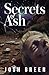 Secrets of Ash