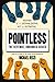 Pointless: Revenge Is a Rationalization, Not a Motivation (The Revenge, Unhinged Series)