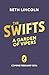The Swifts: A Garden of Vipers