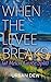 When the Levee Breaks (At Melon Grove Split)
