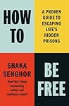 How to Be Free by Shaka Senghor