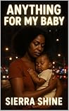 Anything for my Baby