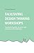 Facilitating Design Thinkin...