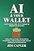 AI & Your Wallet by Jim Capler
