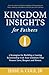 Kingdom Insights for Fathers by Jesse A. Cole Jr.
