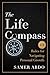 The Life Compass: 111 Rules for Navigating Personal Growth