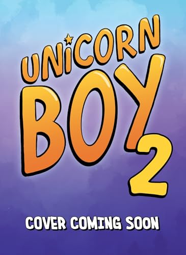 Unicorn Boy and the Slumber Party of Doom: Book 2 (Kindle Edition)